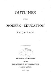 Cover of: Outlines of the modern education in Japan. by Japan. Monbushō.