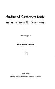 Cover of: Ferdinand Kürnbergers Briefe an eine Freundin (1859-1879)