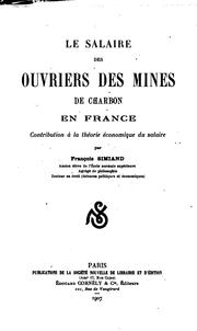 Cover of: Le salaire des ouvriers des mines de charbon en France: contribution à la théorie économique du salaire