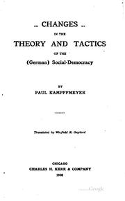 Cover of: Changes in the theory and tactics of the (German) social-democracy