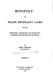 Cover of: Monopoly and trade restraint cases: including conspiracy, injunction, quo warranto, pleading and practice and evidence