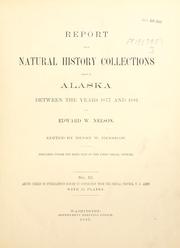 Cover of: Report upon natural history collections made in Alaska by Edward William Nelson