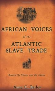 African Voices of the Atlantic Slave Trade by Anne C. Bailey