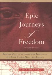 Cover of: Epic journeys of freedom: runaway slaves of the American Revolution and their global quest for liberty