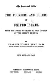 Cover of: The founders and rulers of United Israel: from the death of Moses to the division of the Hebrew Kingdom