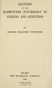 Cover of: Lectures on the elementary psychology of feeling and attention by Edward Bradford Titchener
