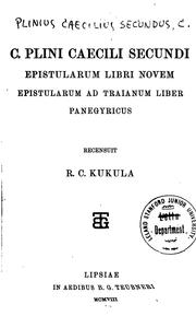 Cover of: C. Plini Caecili Secundi epistularum libri novem.  Epistularum ad Traianum liber.