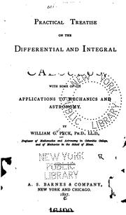 Cover of: Practical treatise on the differential and integral calculus with some of its applications to mechanics and astronomy