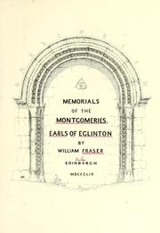 Cover of: Memorials of the Montogomeries, earls of Eglinton