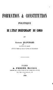 Cover of: Formation & constitution politique de l'État indépendant du Congo