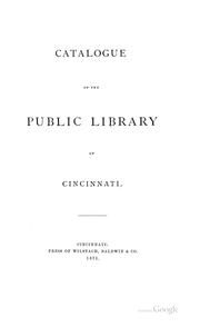 Cover of: Catalogue of the Public library of Cincinnati. | Public Library of Cincinnati and Hamilton County.
