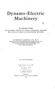 Cover of: Dynamo-electric machinery: an authoritative treatise on the theory, construction details, calculation, characteristic curves, and design of dynamo-electric machinery