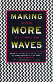 Cover of: Making more waves by edited by Elaine H, Kim, Lilia V. Villanueva, and Asian Women United of California ; with a foreword by Jessica Hagedorn.