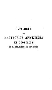 Cover of: Catalogue des manuscrits arméniens et géorgiens de la Bibliothèque nationale