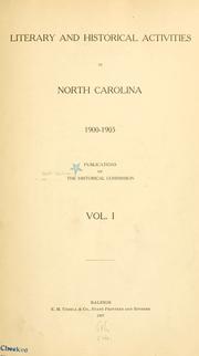 Cover of: Literary and historical activities in North Carolina, 1900-1905. | North Carolina. State Dept. of Archives and History.