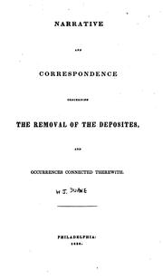 Cover of: Narrative and correspondence concerning the removal of the deposites: and occurrences connected therewith.
