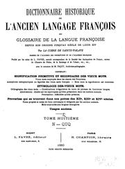 Cover of: Dictionnaire historique de l'ancien langage françois, ou, Glossaire de la langue françoise depuis son origine jusqu'au siècle de Louis XIV