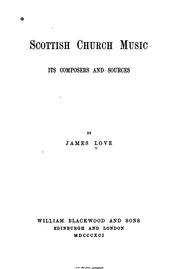 Cover of: Scottish church music by Love, James