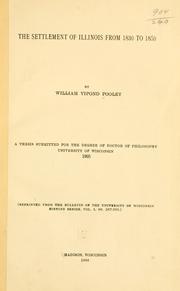 Cover of: The settlement of Illinois from 1830 to 1850 ... by William Vipond Pooley