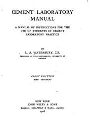 Cover of: Cement laboratory manual: a manual of instructions for the use of students in cement laboratory practice