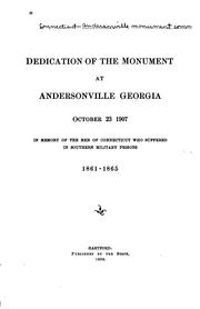 Cover of: Dedication of the monument at Andersonville, Georgia, October 23, 1907 by Connecticut. Andersonville Monument Commission.