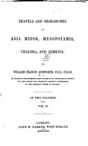 Cover of: Travels and researches in Asia Minor, Mesopotamia, Chaldea, and Armenia by William Ainsworth