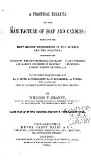 Cover of: A practical treatise on the manufacture of soap and candles ... by William T. Brannt