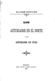Los asturianos en el Norte y los asturianos en Cuba by Ramón Elices Montes