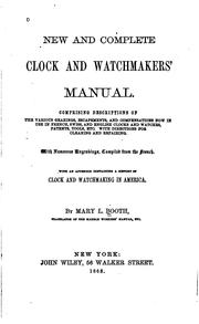 Cover of: New and complete clock and watchmakers' manual ... by Mary Louise Booth