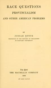 Cover of: Race questions, provincialism, and other American problems by Josiah Royce