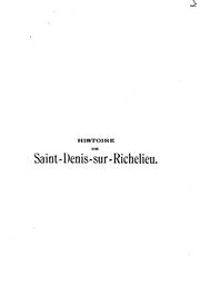 Cover of: Histoire de la paroisse de Saint-Denis-sur-Richelieu by J.-B.-A Allaire