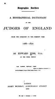 Cover of: Biographia juridica: a biographical dictionary of the judges of England from the conquest to the present time, 1066-1870