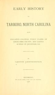 Cover of: Early history of Tarboro, North Carolina: also collated colonial public claims of Edgecombe County : and Easter Sunday in Savannah, Ga.