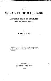 Cover of: The morality of marriage by Mona Caird
