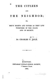 Cover of: The citizen and the neighbor by Charles F. Dole, Charles F. Dole