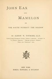 John Eax and Mamelon; or, The South without the shadow by Albion Winegar Tourgée