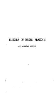 Cover of: Histoire du Brésil français au seizième siècle