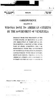 Cover of: Correspondence relating to wrongs done to American citizens by the government of Venezuela.