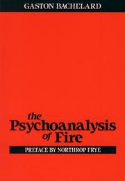 Cover of: Psychoanalysis of Fire by Gaston Bachelard