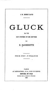 Cover of: Gluck, sa vie, son système et ses œuvres