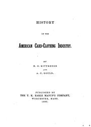 Cover of: History of the American card-clothing industry. by Henry Grattan Kittredge