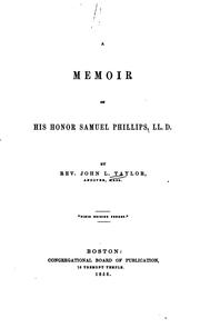 A memoir of His Honor Samuel Phillips, LL. D by Taylor, John L.