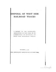 Disposal of West side railroad tracks by Commerce and Industry Association of New York. Committee on Disposal of West Side Railroad Tracks.