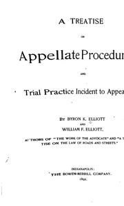 Cover of: A treatise on appellate procedure and trial practice incident to appeals