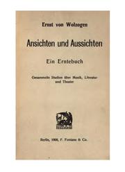 Cover of: Ansichten und aussichten, ein erntebuch: gesammelte studien über musik, literatur und theater.