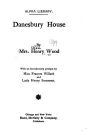 Cover of: Danesbury house | Mrs. Henry Wood