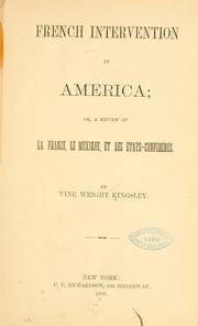 Cover of: French intervention in America by Vine Wright Kingsley