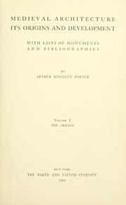 Cover of: Medieval architecture by Arthur Kingsley Porter