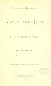 Cover of: Culture and manufacture of ramie and jute in the United States.