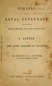 Cover of: Remarks on the royal supremacy as it is defined by reason, history, and the constitution.: A letter to the Lord Bishop of London